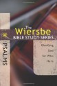 The Wiersbe Bible Study Series: Psalms: Glorifying God for Who He Is - Warren W. Wiersbe