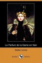 Le parfum de la dame en noir - Gaston Leroux