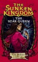 The Star Queen: The Sunken Kingdom #4 - Kim Wilkins, D.M. Cornish