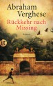 Rückkehr Nach Missing Roman - Abraham Verghese, Silvia Morawetz