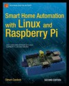 Smart Home Automation with Linux and Raspberry Pi - Steven Goodwin