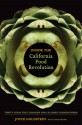 Inside the California Food Revolution: Thirty Years That Changed Our Culinary Consciousness - Joyce Goldstein, Dore Brown