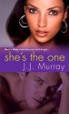 She's The One - J.J. Murray