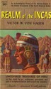 The Realm of the Incas: An Archaeological History - Victor Wolfgang von Hagen