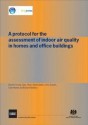 A Protocol for the Assessment of Indoor Air Quality in Homes and Office Buildings: (Br 450) - Derrick Crump, C.R. Scivyer, Gary J. Raw, Stuart Upton, Colin Hunter, Richard Hartless