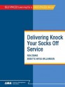 Delivering Knock Your Socks Off Service: eBook Edition - Ron Zemke, Bobette Hayes Williamson