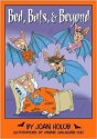 Bed, Bats, & Beyond - Joan Holub, Mernie Gallagher-Cole