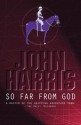 So Far from God - John Harris