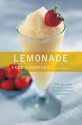 Lemonade: 50 Cool Recipes for Classic, Flavored, and Hard Lemonades and Sparklers - Fred Thompson