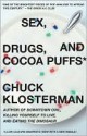 Sex, Drugs, and Cocoa Puffs - Chuck Klosterman