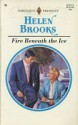 Fire Beneath the Ice - Helen Brooks