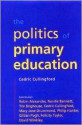 Politics of Primary Education - Cedric Cullingford