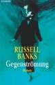 Gegenströmung: Roman - Russell Banks