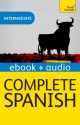 Complete Spanish: Teach Yourself Audio Ebook (Kindle Enhanced Edition) (Teach Yourself Audio Ebooks) - Juan Kattán-Ibarra