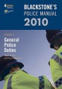 Blackstone's Police Manual Volume 4: General Police Duties 2010 (Blackstone's Police Manuals) - Glenn Hutton, Gavin McKinnon, Fraser Sampson, Paul Connor