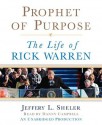 Prophet of Purpose: The Life of Rick Warren - Jeffrey L. Sheler, Danny Campbell