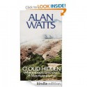 Cloud-hidden, Whereabouts Unknown - Alan Wilson Watts