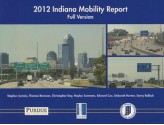 2012 Indiana Mobility Report: Full Version - Stephen Remias, Thomas Brennan, Edward Cox, Christopher Day, Hayley Summers