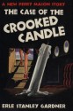 The Case of the Crooked Candle - Erle Stanley Gardner