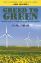 Greed to Green: Solving Climate Change and Remaking the Economy - Charles Derber