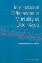 International Differences in Mortality at Older Ages: Dimensions and Sources - Eileen M. Crimmins, National Research Council, Samuel H. Preston, Barney Cohen