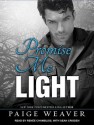 Promise Me Light - Paige Weaver, Renee Chambliss, Sean Crisden