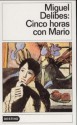 Cinco horas con Mario - Miguel Delibes