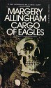 Cargo of Eagles (Albert Campion Mystery #19) - Margery Allingham