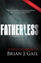 Fatherless - Brian J. Gail