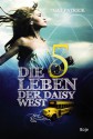 Die fünf Leben der Daisy West - Cat Patrick