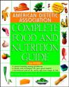 American Dietetic Association Complete Food and Nutrition Guide, 2nd Edition - Roberta Larson Duyff, Alma Flor Ada