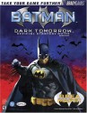 Batman Dark Tomorrow Official Strategy Guide - Bart G. Farkas, BradyGames