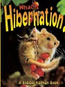 What Is Hibernation? - John Crossingham, Bobbie Kalman