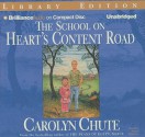 The School on Heart's Content Road - Carolyn Chute, Susan Ericksen