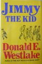 Jimmy The Kid - Donald E Westlake