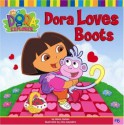 Dora Loves Boots (Dora the Explorer, #6) - Alison Inches, Zina Saunders