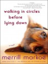 Walking in Circles Before Lying Down - Merrill Markoe