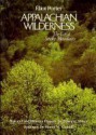 Appalachian Wilderness: The Great Smoky Mountains - Eliot Porter, Edward Abbey, Harry M. Caudill