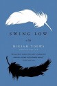 Swing Low: A Life - Miriam Toews