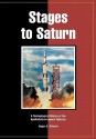 Stages to Saturn: A Technological History of the Apollo/Saturn Launch Vehicles - Roger E. Bilstein, William R. Lucas