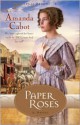 Paper Roses - Amanda Cabot