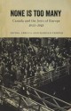 None Is Too Many: Canada and the Jews of Europe 1933-1948 - Irving Abells, Harold Troper