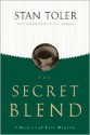 The Secret Blend: 7 Secrets of True Wealth - Stan Toler, John C. Maxwell