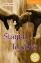 Staying Together (Cambridge English Readers: Level 4) - Judith Wilson