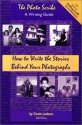 The Photo Scribe: A Writing Guide: How To Write The Stories Behind Your Photographs - Denis Ledoux