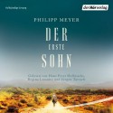 Der erste Sohn - Philipp Meyer, Hans Peter Hallwachs, Regina Lemnitz, Jürgen Tarrach