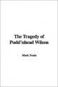 The Tragedy of Pudd'nhead Wilson - Mark Twain