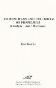 The Hasideans and the Origin of Pharisaism - John Kampen