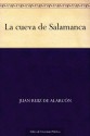 La cueva de Salamanca - Juan Ruiz de Alarcón