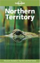 Lonely Planet Northern Territory - Susannah Farfor, David Andrew, Hugh Finlay